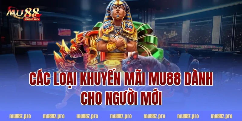 Các loại khuyến mãi mu88 dành cho người mới