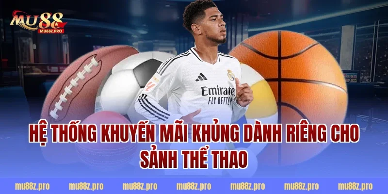 Hệ Thống Khuyến Mãi Khủng Dành Riêng Cho Sảnh Thể Thao