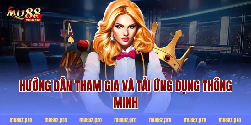 Hướng dẫn tham gia và tải ứng dụng thông minh