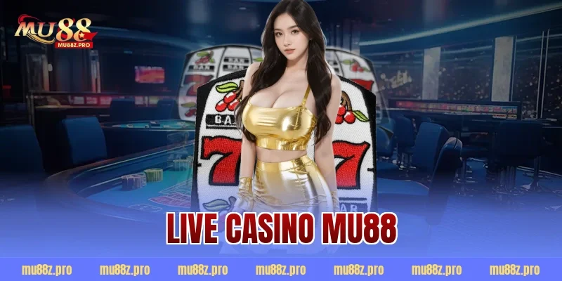 live casino mu88