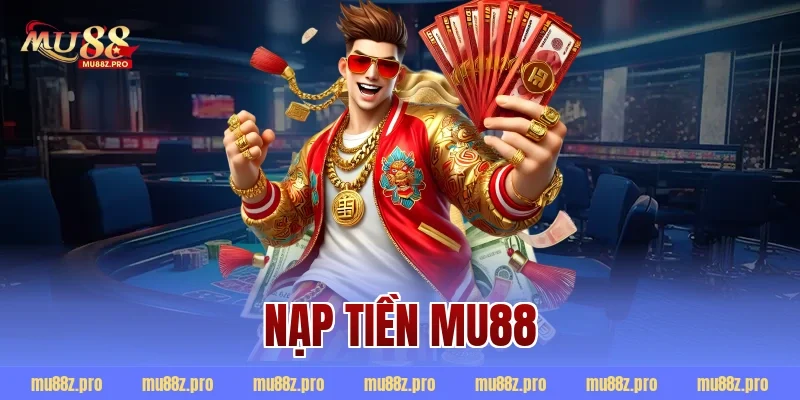 nạp tiền mu88