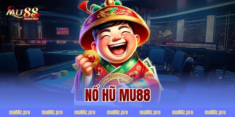 nổ hũ mu88